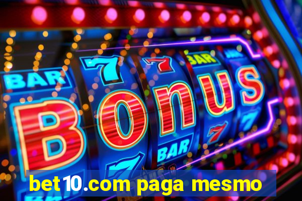 bet10.com paga mesmo